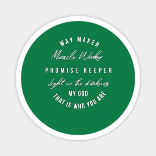 Way Maker Shirt,  Promise Keeper Magnet